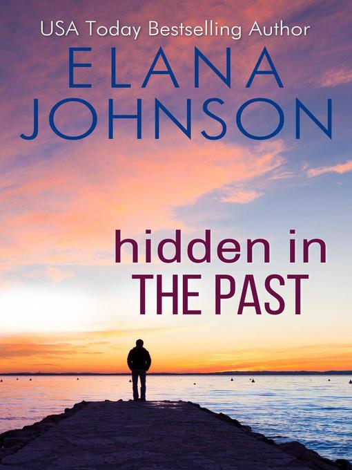 Title details for Hidden in the Past by Elana Johnson - Available